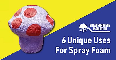 The 6 Most Unique Uses for Spray Foam Insulation