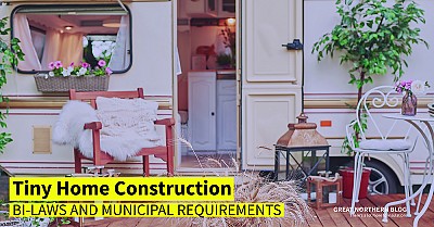 Tiny Home Construction Bi-Laws & Municipal Requirements