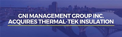 GNI Management Group Inc. Acquires Thermal-Tek Insulation