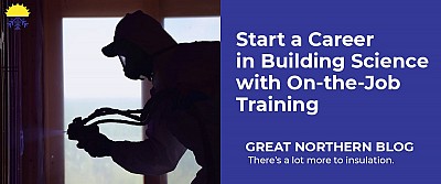 Start a Career in Building Science with On-the-Job Training