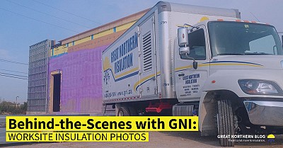 Behind-The-Scenes with GNI: Work Site Insulation Photos