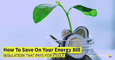 How To Save On Your Energy Bill: Insulation That Pays For Itself