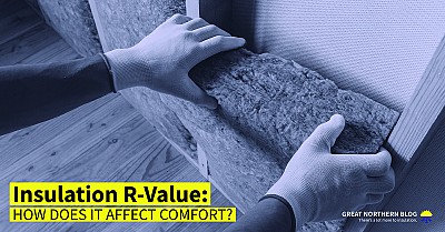 What is Insulation R-Value? How Does it Affect Comfort?