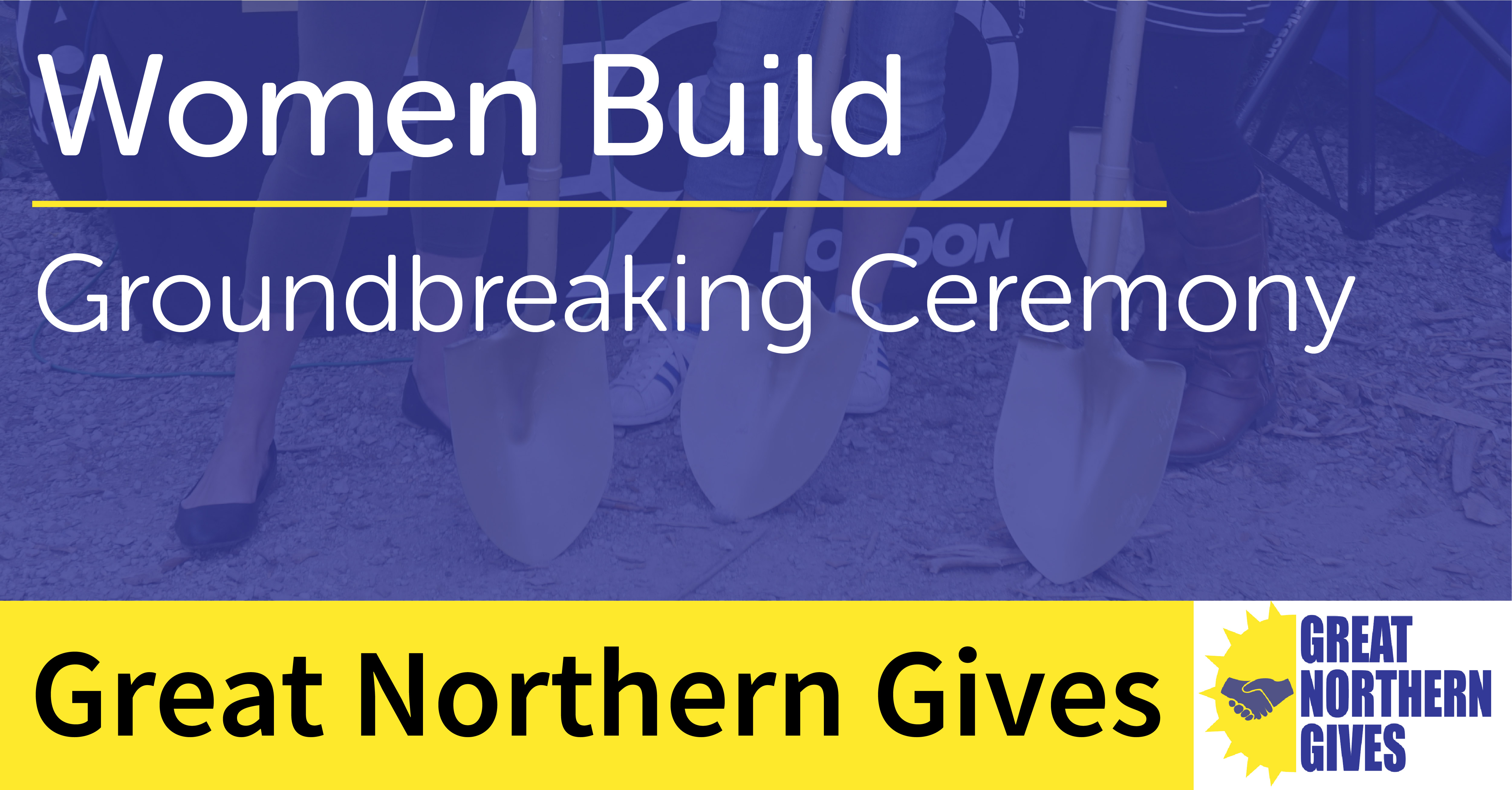 Women Build - Groundbreaking Ceremony